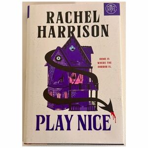 Play Nice Rachel Harrison Hardcover BOTM Book of the Month Horror Thriller
